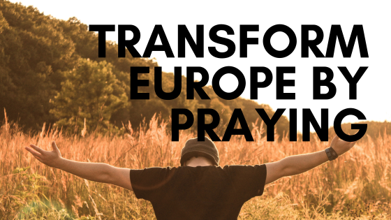 transform europe praying